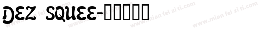 DEZ SQUEE字体转换